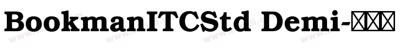 BookmanITCStd Demi字体转换 BookmanITCStd Demi字体转换